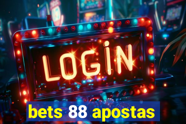 bets 88 apostas